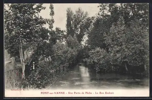 AK Pont-sur-Vanne, Une Partie de Pêche, Le Bon Endroit