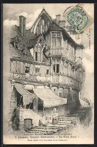 AK Joigny, Quartier Saint-André, Au Chat Botté, ancienne maison du 16e siècle, disparue