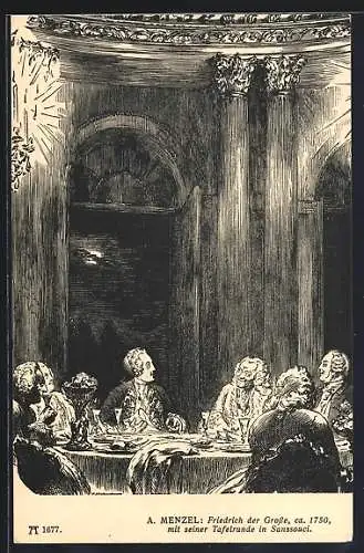 AK König Friedrich II. (der Grosse) ca. 1750 mit seiner Tafelrunde in Sanssouci, A. Menzel