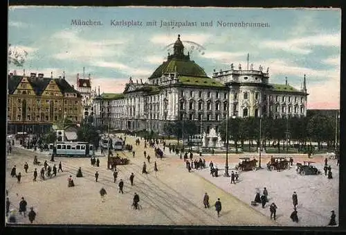 AK München, Karlsplatz mit Justizpalast & Nornenbrunnen, Strassenbahn