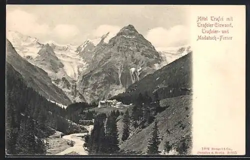 AK Trafoi, Hotel mit Trafoier Eiswald, Trafoier- u. Madatsch-Ferner