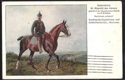 AK Kaiser Wilhelm II. hoch zu Ross, Reklame für Continental Caoutchouc- und Gutta-Percha-Co.