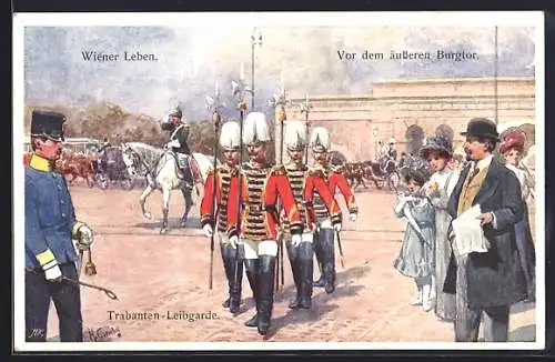 Künstler-AK Karl Feiertag: Wiener Leben, vor dem äusseren Burgtor, Trabanten-Leibgarde