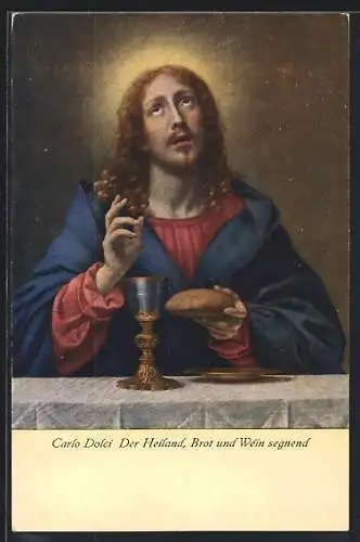 Künstler-AK sign. Carlo Dolci: Der Heiland, Brot und Wein segnend