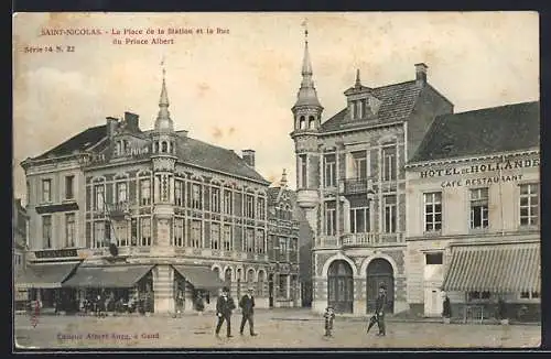 AK Saint-Nicolas, La Place de la Station et la Rue du Prince Albert