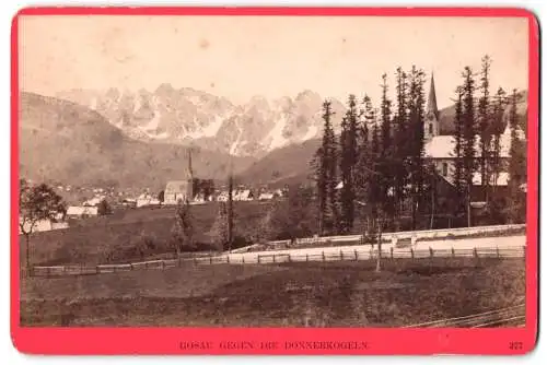 Fotografie Würthle & Spinnhirn, Salzburg, Schwarzstrasse 7, Ansicht Gosau Blick nach dem Ort und den Donnerkogel