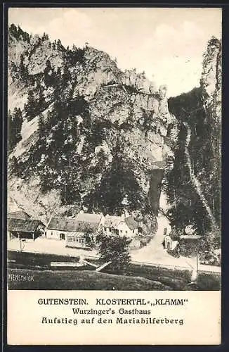 AK Gutenstein, Klostertal-Klamm mit Wurzinger`s Gasthaus, Aufstieg auf den Mariahilferberg