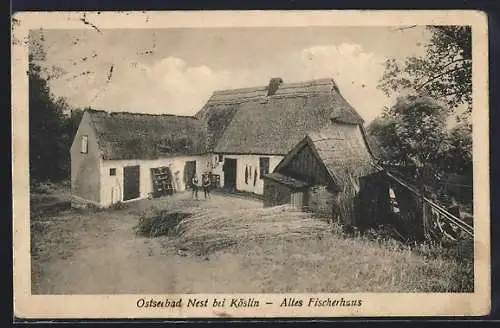 AK Nest bei Köslin, Altes Fischerhaus