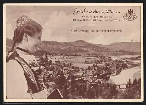 AK Bad Tölz, Briefmarken-Schau 1938, Veranstalter Isaria Wolfratshausen, Tölzerin in Tracht, Ganzsache