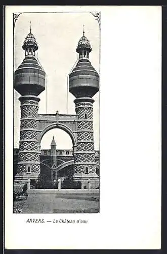 AK Anvers, Le Château d`eau