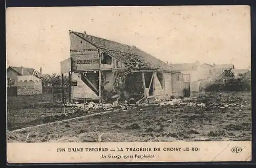 AK Choisy-le-Roi, Fin d`une Terreur - Le Garage apres l`explosion, Bonnot-Bande