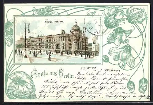 Passepartout-Lithographie Berlin, Königl. Schloss, Blumen und Blätter