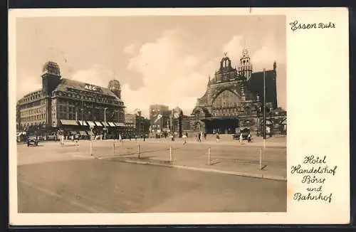 AK Essen, Hotel, Handelshof, Börse und Bahnhof