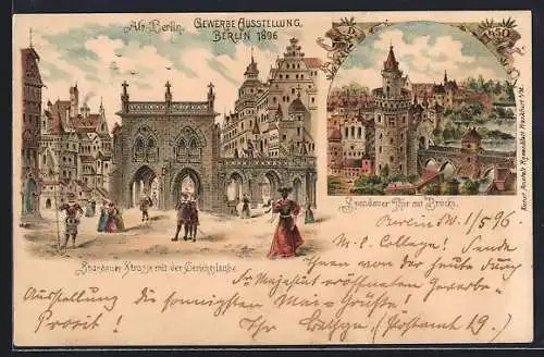 Lithographie Berlin, Gewerbe Ausstellung 1896, Spandauer Strasse mit der Gerichtslaube, Spandauer Thor mit Brücke