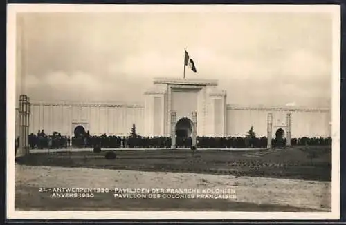 AK Antwerpen, Ausstellungspavillon der französischen Kolonien auf der Exposition Internationale 1930