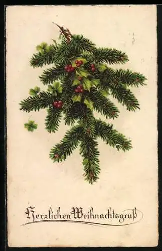 AK Tannenzweig mit Stechpalme, Herzlichen Weihnachtsgruss