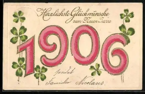 Präge-AK Jahreszahl 1906 mit Kleeblättern, Neujahr