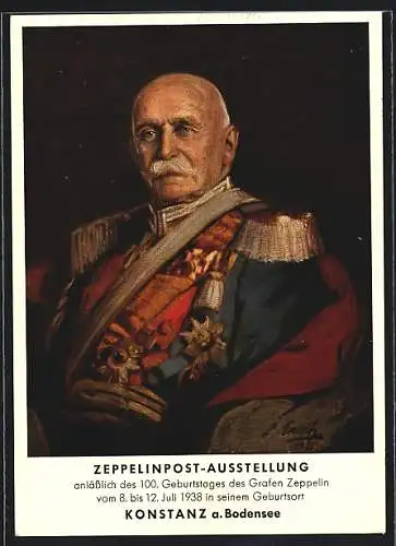 Künstler-AK Graf Zeppelin in Uniform, Ausstellung 100. Geburtstages des Grafen Zeppelin 1938, Ganzsache