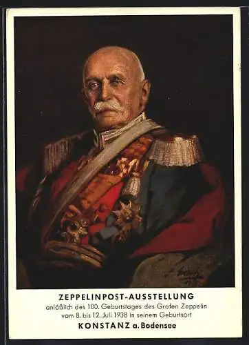 Künstler-AK Graf Zeppelin in Uniform, Ausstellung 100. Geburtstages des Grafen Zeppelin 1938, Ganzsache