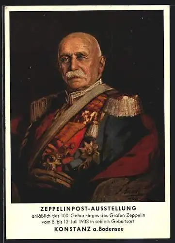 Künstler-AK Graf Zeppelin in Uniform, Ausstellung 100. Geburtstages des Grafen Zeppelin 1938, Ganzsache