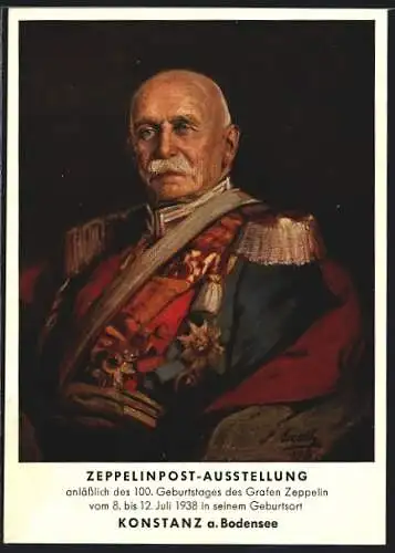 Künstler-AK Graf Zeppelin in Uniform, Ausstellung 100. Geburtstages des Grafen Zeppelin 1938, Ganzsache
