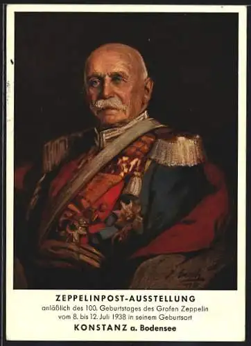 Künstler-AK Graf Zeppelin in Uniform, Ausstellung 100. Geburtstages des Grafen Zeppelin 1938, Ganzsache