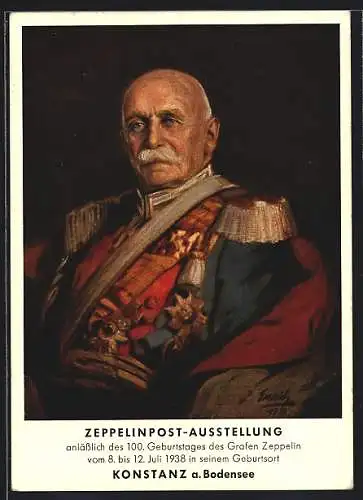 Künstler-AK Graf Zeppelin in Uniform, Ausstellung 100. Geburtstages des Grafen Zeppelin 1938, Ganzsache