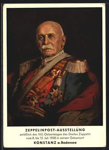 Künstler-AK Graf Zeppelin in Uniform, Ausstellung 100. Geburtstages des Grafen Zeppelin 1938, Ganzsache