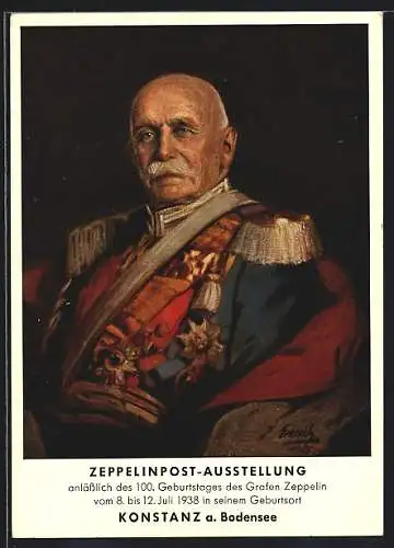 Künstler-AK Graf Zeppelin in Uniform, Ausstellung 100. Geburtstages des Grafen Zeppelin 1938, Ganzsache