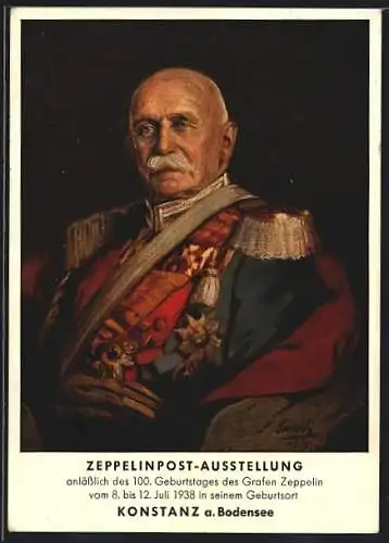Künstler-AK Graf Zeppelin in Uniform, Ausstellung 100. Geburtstages des Grafen Zeppelin 1938, Ganzsache