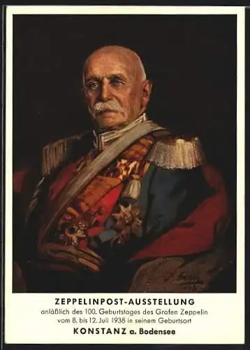 Künstler-AK Graf Zeppelin in Uniform, Ausstellung 100. Geburtstages des Grafen Zeppelin 1938, Ganzsache