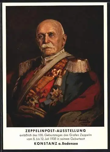 Künstler-AK Graf Zeppelin in Uniform, Ausstellung 100. Geburtstages des Grafen Zeppelin 1938, Ganzsache