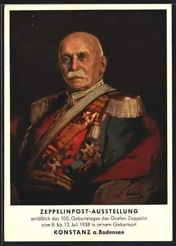 Künstler-AK Graf Zeppelin in Uniform, Ausstellung 100. Geburtstages des Grafen Zeppelin 1938, Ganzsache
