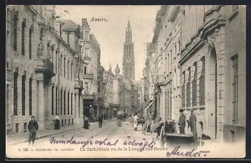 AK Anvers, Le Cathedrale vu de la Longue rue Neuve