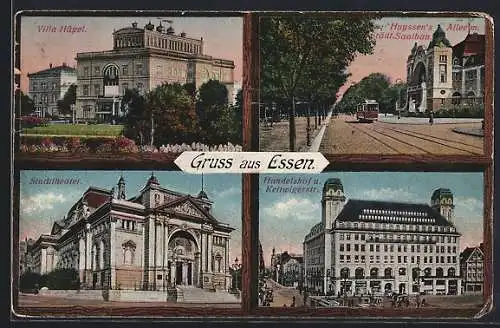 AK Essen, Handelshof und Kettwigerstrasse, Huyssen`s Allee mit Städtischem Saalbau und Strassenbahn, Stadttheater