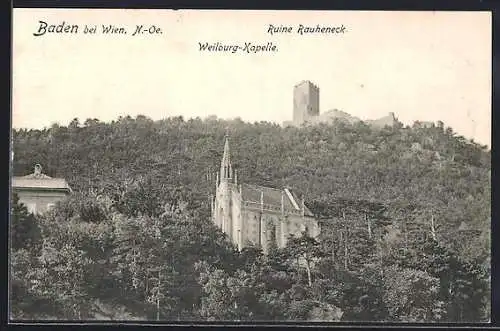 AK Baden bei Wien, Weilburg-Kapelle und Ruine Rauheneck
