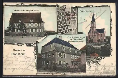 AK Plobsheim, Gasthaus zum goldenen Wagen, Bes. Koegler, Rathaus und Kirche