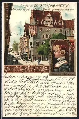 Lithographie Heilbronn a. Neckar, Käthchenhaus und Kaiserstrasse mit Strassenbahn, Käthchen v. Heilbronn