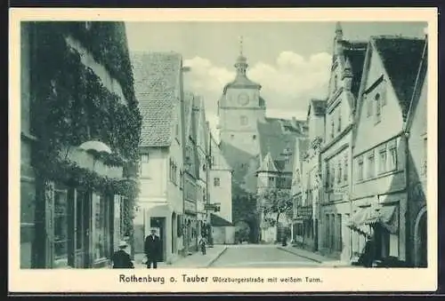 AK Rothenburg o. Tauber, Würzburgerstrasse mit weissem Turm