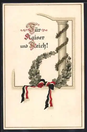 Präge-AK Eichenkranz mit Reichsfahne, Spruch Für Kaiser und Reich
