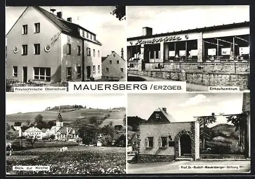 AK Mauersberg /Erzgeb., Polytechnische Oberschule, Einkaufszentrum, Kirche und Prof. Dr. Rudolf Mauersberger Stiftung