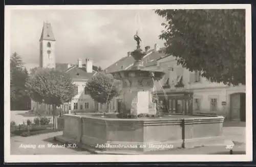 AK Aspang a. Wechsel, Jubiläumsbrunnen am Hauptplatz