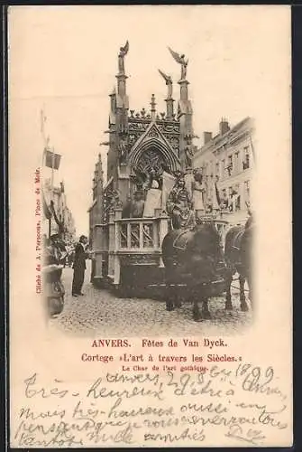 AK Anvers, Fêtes de Van Dyck, Cortege L`art à travers les Siècles, Le Char de l`art gothique