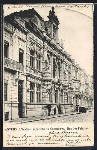 AK Anvers, L`Institut supérieur du Commerce, Rue des Peintres