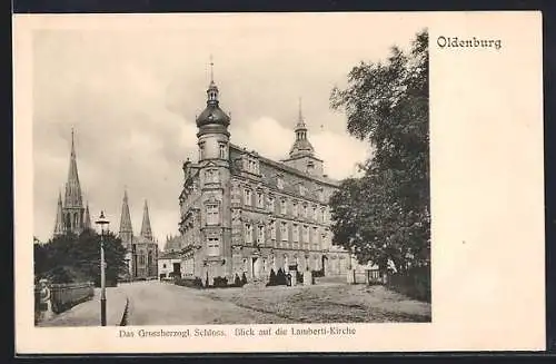 AK Oldenburg / O., Grossherzogliches Schloss mit Blick auf die Lambertikirche