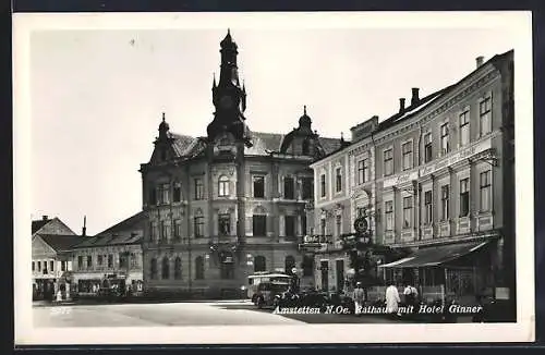 AK Amstetten /N. Oe., Rathaus mit Hotel Ginner