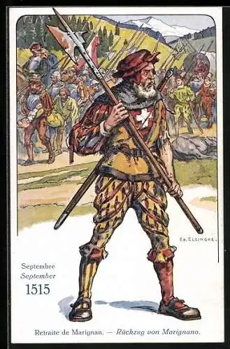 Künstler-AK sign. Ed. Elzingre: Schweizer Soldat im Jahr 1515, Rückzug von Marignano
