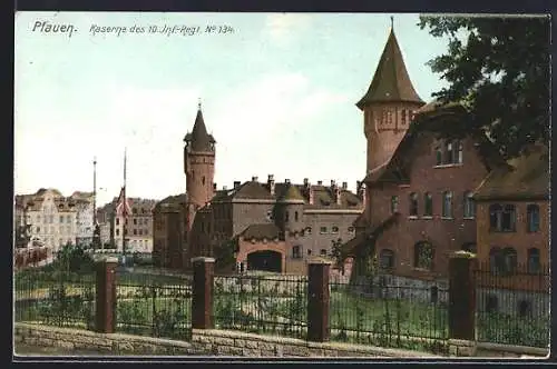 AK Plauen / Vogtland, Kaserne des 10. Inf.-Reg. Nr.134