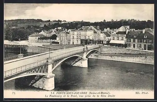 AK La Ferté-sous-Jouarre /Seine-et-Marne, Le Faubourg et le Pont, vue prise de la Rive droite