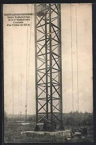 AK Sainte-Assise-Ponthierry, Centre radioélectrique de la Cie Radio-France, l`embase d`un pylône de 250 m